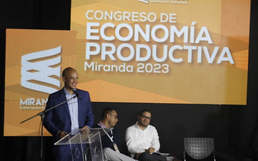 Congreso de Economía Productiva de Miranda apunta al desarrollo integral de la nación
