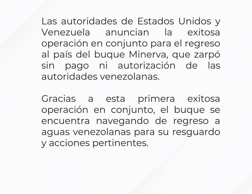 Operación exitosa entre PDVSA y EE.UU. logra el retorno del buque Minerva a Venezuela